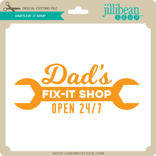 Dad's Fix It Shop