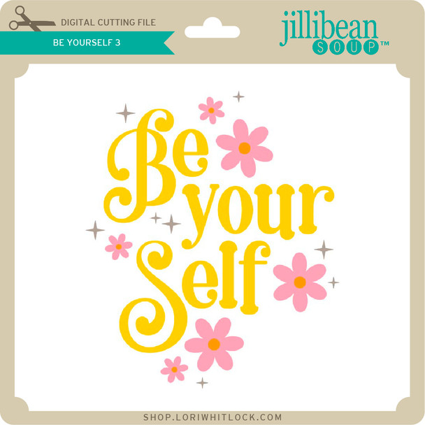 Be Yourself 3