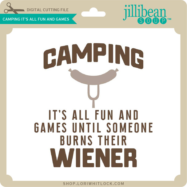 Camping It's All Fun and Games