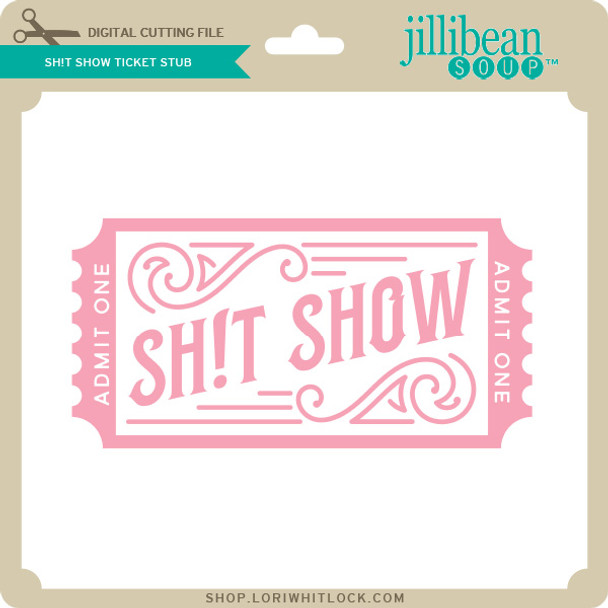 Sh!t Show Ticket Stub