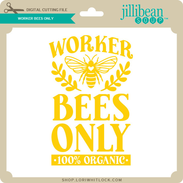 Worker Bees Only