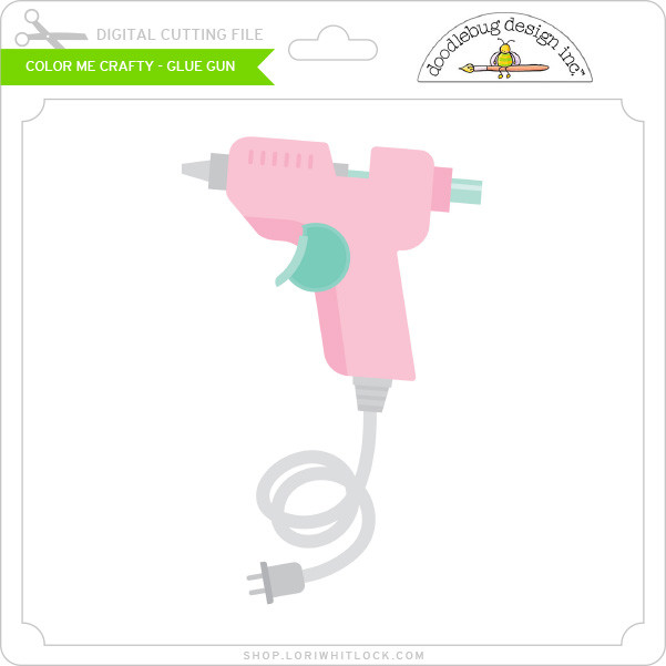 Color Me Crafty - Glue Gun