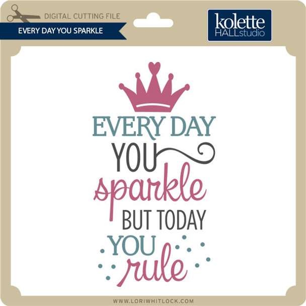 Every Day You Sparkle