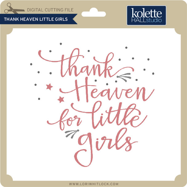 Thank Heaven Little Girls