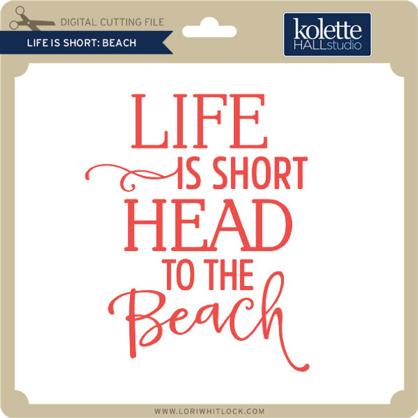 Life is Short Beach