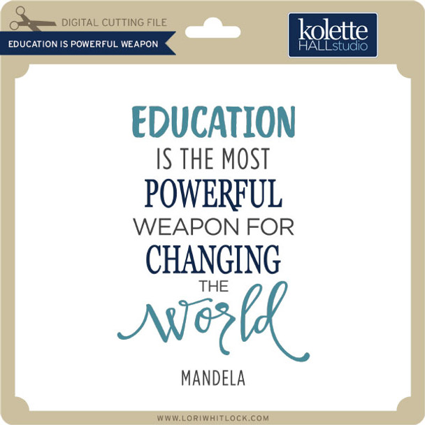 Education is Powerful Weapon