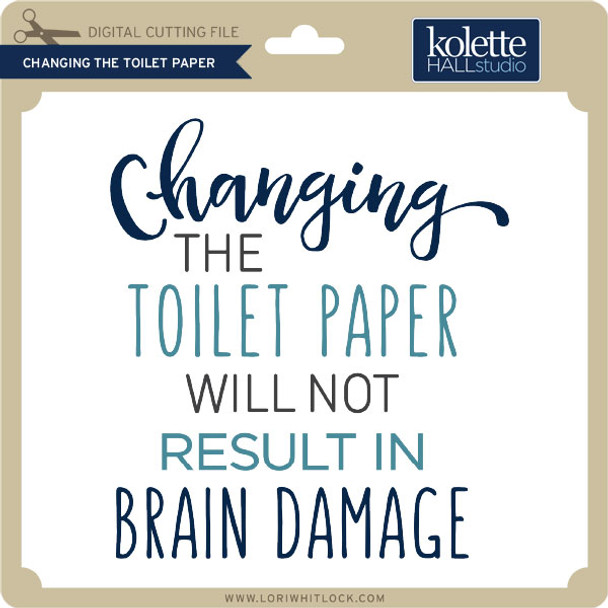 Changing the Toilet Paper