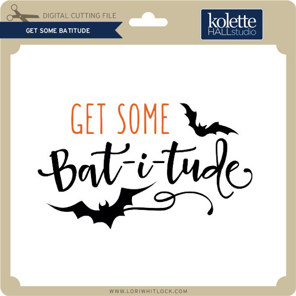 Get Some Batitude