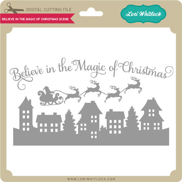 Believe in the Magic of Christmas Scene