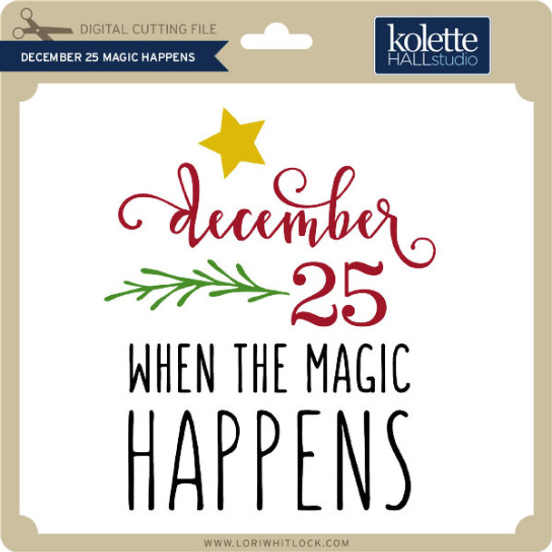 December 25 Magic Happens