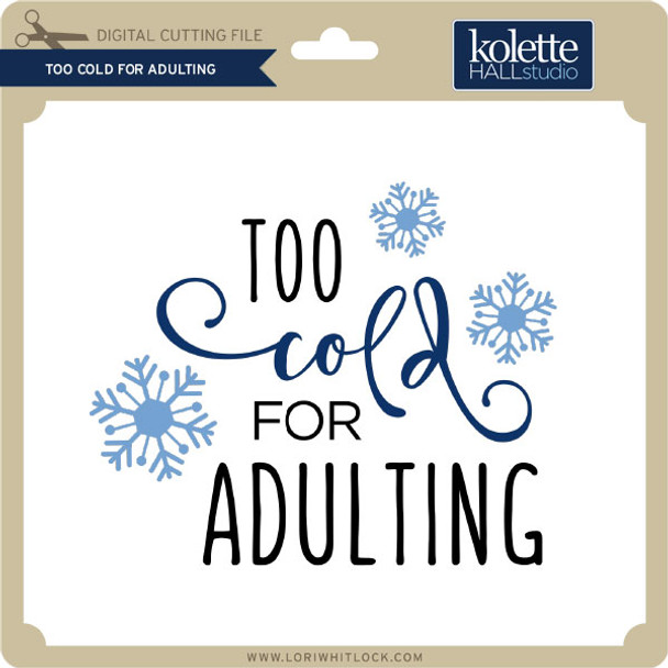 Too Cold for Adulting