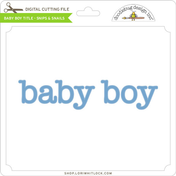 Baby Boy Title Snips & Snails