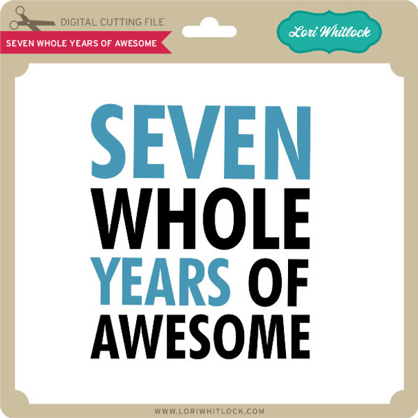 Seven Whole Years of Awesome