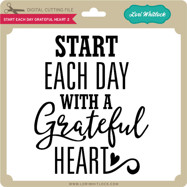 Start Each Day Grateful Heart 2