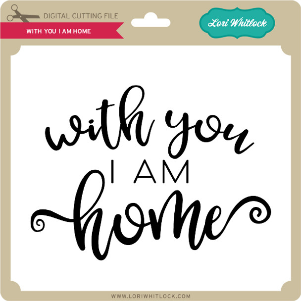 With You I am Home