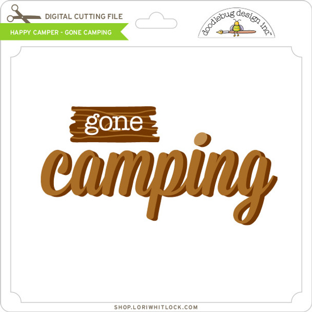 Happy Camper - Gone Camping