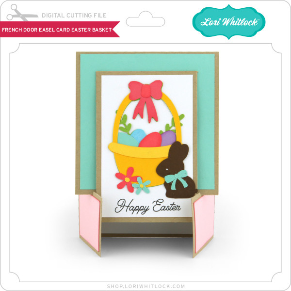 French Door Easel Card - Easter Basket - Lori Whitlock's SVG Shop