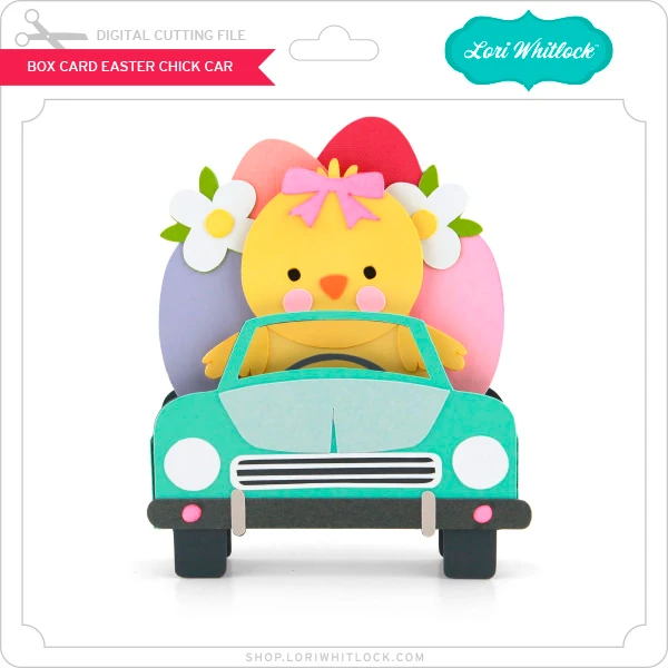 Box Card Easter Chick Car - Lori Whitlock's SVG Shop