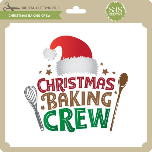 Christmas Baking Crew - Lori Whitlock’s SVG Shop