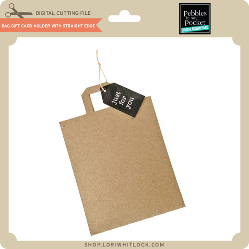 Bag Gift Card Holder with Straight Edge Lori Whitlock's SVG Shop