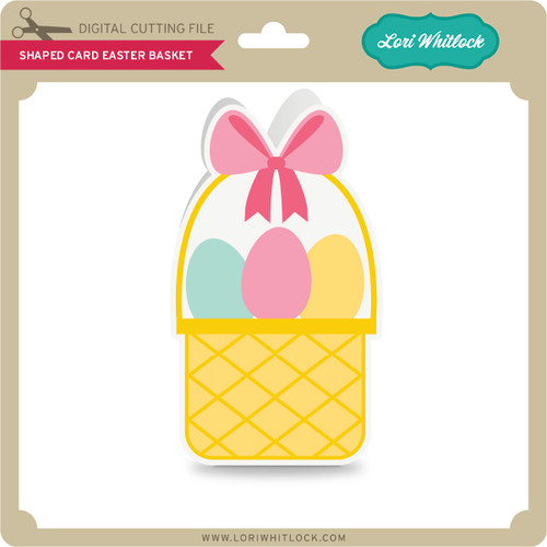 Shaped Card Easter Basket - Lori Whitlock's SVG Shop