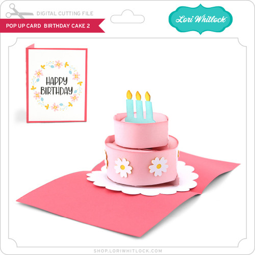 Pop Up Card Birthday Cake 2 - Lori Whitlock's SVG Shop