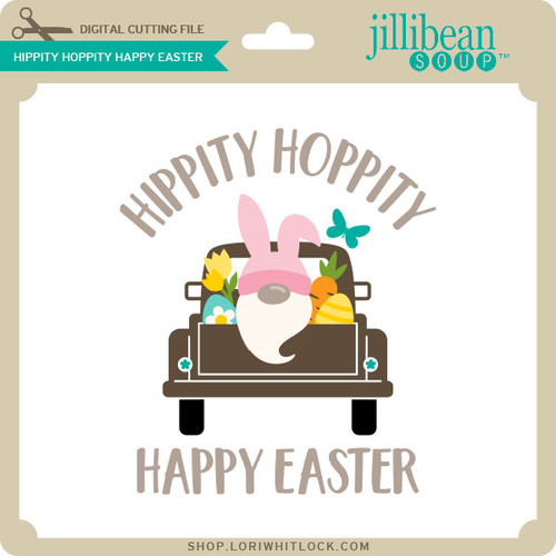 Hippity Hoppity Happy Easter - Lori Whitlock's SVG Shop