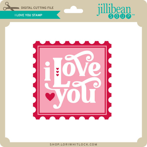 I Love You Stamp - Lori Whitlock's SVG Shop