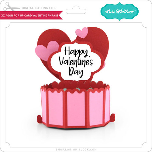 Decagon Pop Up Card Valentine Phrase - Lori Whitlock's SVG Shop