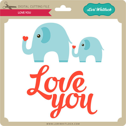 Love You - Lori Whitlock's SVG Shop