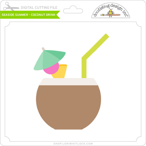 Seaside Summer Coconut Drink Lori Whitlock's SVG Shop
