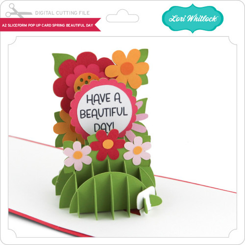 A2 Sliceform Pop Up Card Spring Beautiful Day - Lori Whitlock's SVG Shop