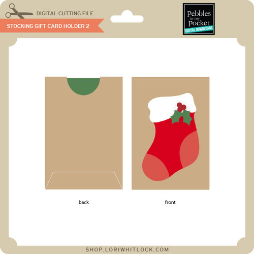 Stocking Gift Card Holder 2 Lori Whitlock's SVG Shop