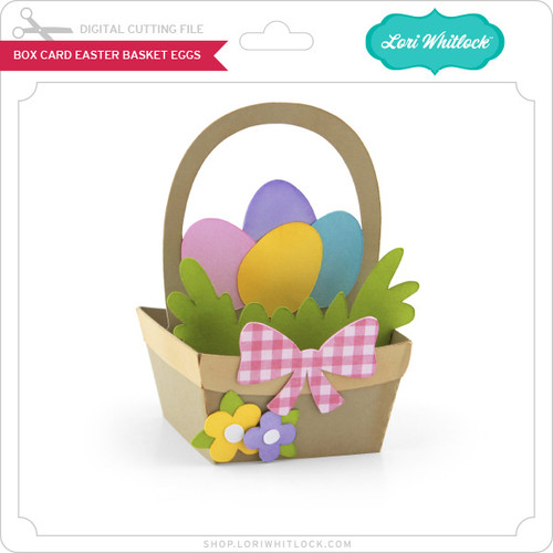 Box Card Easter Basket Eggs - Lori Whitlock's SVG Shop