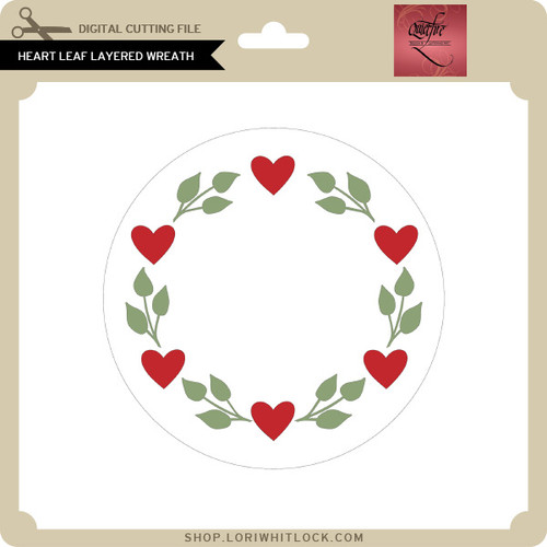 Heart Leaf Layered Wreath - Lori Whitlock's SVG Shop