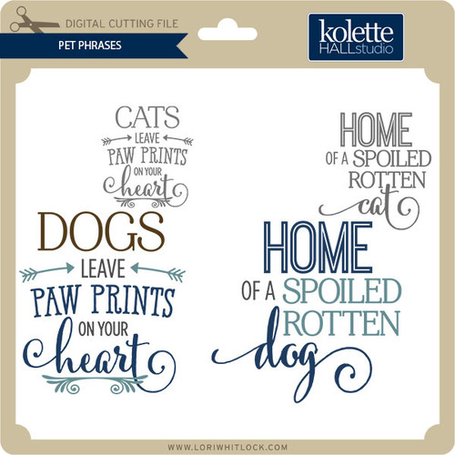 Pet Phrases Lori Whitlock's SVG Shop