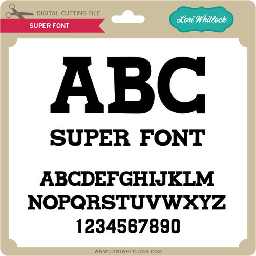Super Font - Lori Whitlock's SVG Shop