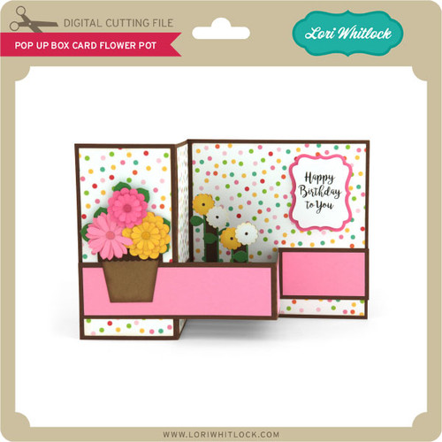 Pop Up Box Card Flower Pot - Lori Whitlock's SVG Shop