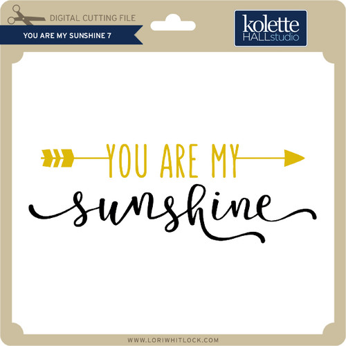 You are My Sunshine 7 - Lori Whitlock's SVG Shop