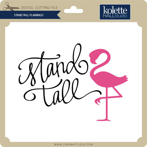 Stand Tall Flamingo - Lori Whitlock's SVG Shop