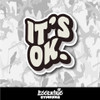 It's Ok Inspirational Vinyl Sticker