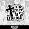 His Grace is Enough Vinyl Sticker