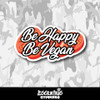Be Happy, Be Vegan V2 Vinyl Sticker