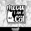 Meow I Am a Cat, Hi! Vinyl Sticker