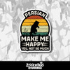 Persian Cat Make Me Happy You Not So Much Vinyl Sticker