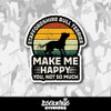 Staffordshire Bull Terrier Dog Make Me Happy You Not So Much Vinyl Sticker