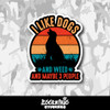 I Like Dogs and Weed and Maybe 3 People Vinyl Sticker