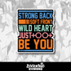 Strong Back Soft Front Wild Heart Vinyl Sticker