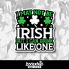 I May Not Be Irish St. Patrick's Day Vinyl Sticker
