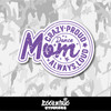 Dance Mom Crazy Proud Always Loud Vinyl Sticker